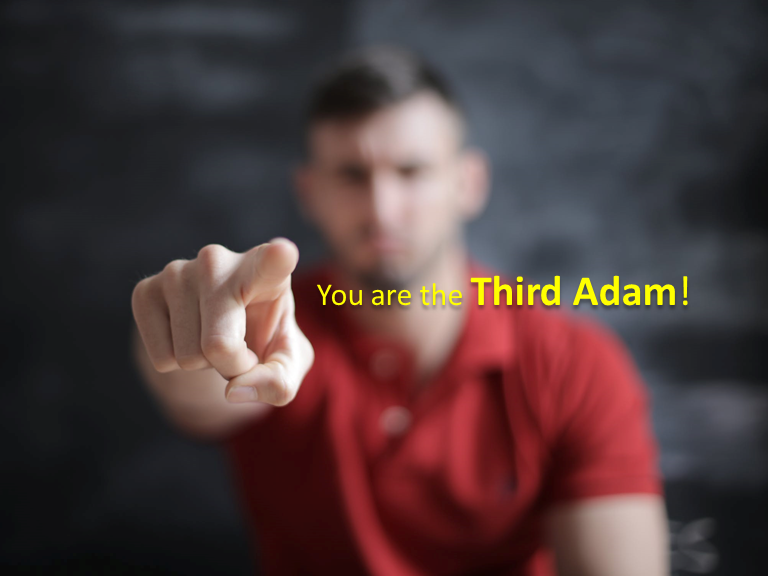 Kingdom within you, the third Adam, third temple, temple of God, last Adam, Christ in you
